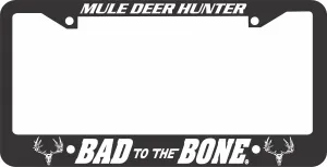 MULE DEER LICENSE PLATE FRAME-BAD TO THE BONE