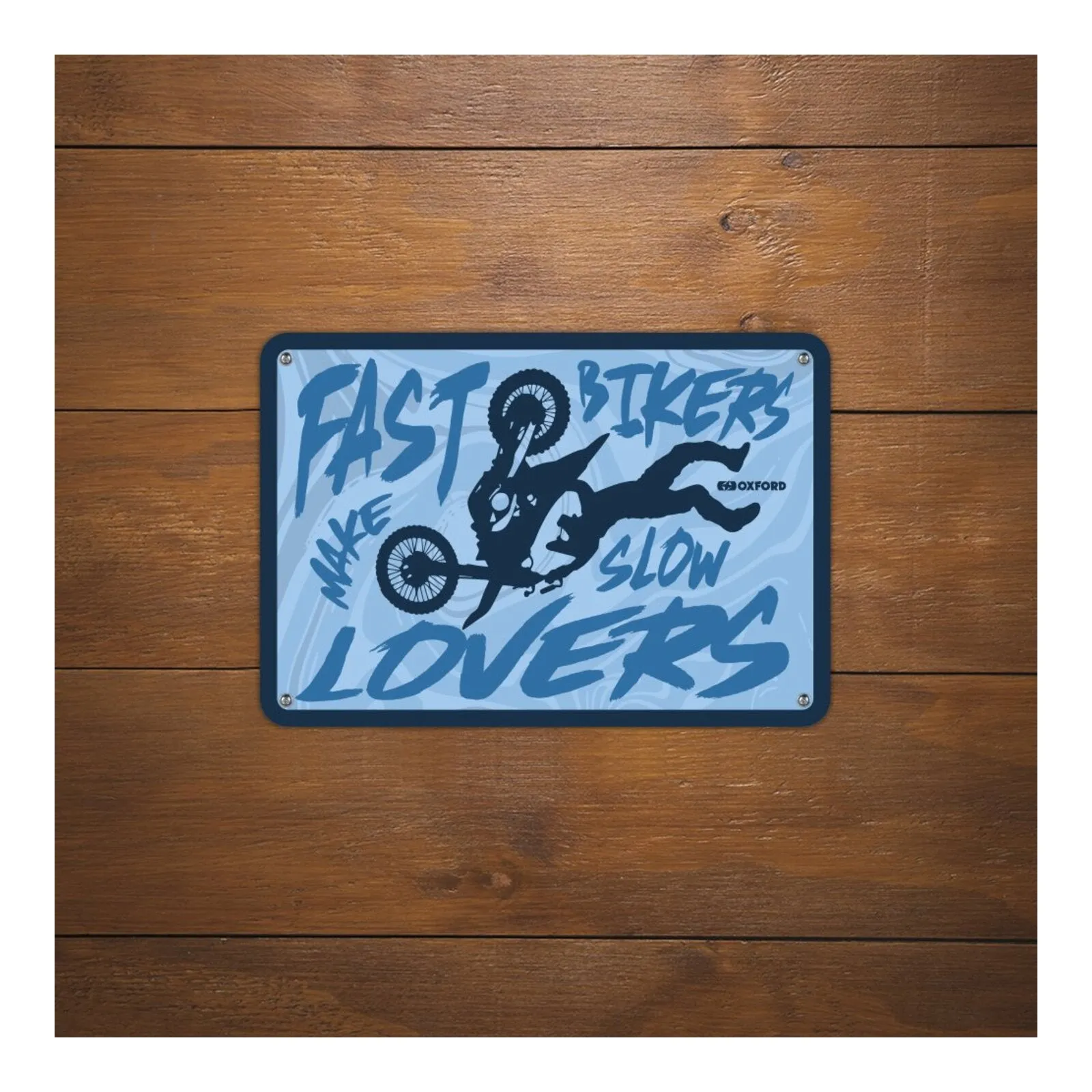 Oxford Garage Metal Sign: "Fast Bikers Make Slow Lovers"